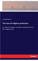 The love of religious perfection