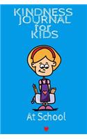 Kindness Journal For Kids - At School
