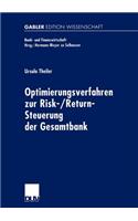 Optimierungsverfahren zur Risk-/Return-Steuerung der Gesamtbank: (Bank- und Finanzwirtschaft)