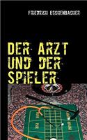 Arzt und der Spieler