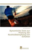 Dynamische Tests zur Prüfung der Rückfußdämpfung von Schuhen: (German)
