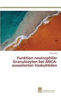 Funktion neutrophiler Granulozyten bei ANCA-assoziierten Vaskulitiden