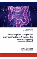 Interpolymer Complexed Polysaccharides