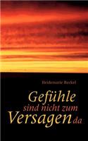 Gefühle sind nicht zum Versagen da