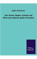 Von Sonne, Regen, Schnee Und Wind Und Anderen Guten Freunden