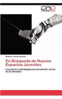 Búsqueda de Nuevos Espacios Juveniles