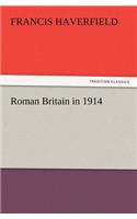 Roman Britain in 1914