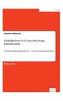 Globalpolitische Herausforderung Klimawandel