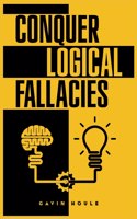 Conquer Logical Fallacies