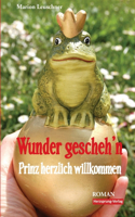 Wunder gescheh'n - Prinz herzlich willkommen