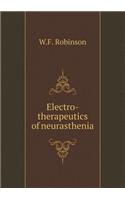 Electro-therapeutics of neurasthenia