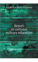 Report on National Military Education