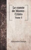 Le comte de Monte-Cristo: Tome 3
