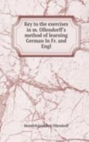 Key to the exercises in m. Ollendorff's method of learning German In Fr. and Engl