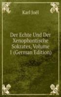 Der Echte Und Der Xenophontische Sokrates, Volume 1 (German Edition)