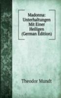 MADONNA UNTERHALTUNGEN MIT EINER HEILIG