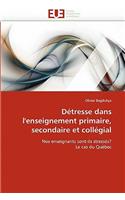 Détresse dans l''enseignement primaire, secondaire et collégial