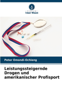 Leistungssteigernde Drogen und amerikanischer Profisport