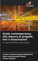 Guida contemporanea alla stesura di progetti, tesi e dissertazioni