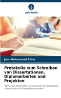 Protokolle zum Schreiben von Dissertationen, Diplomarbeiten und Projekten