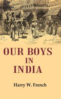 Our Boys in India [Hardcover]