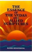 The Essence of the Vedas and Allied Scriptures