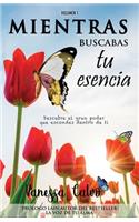 Mientras Buscabas Tu Esencia