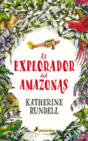 El Explorador del Amazonas / The Explorer