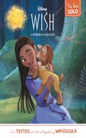 Wish. Ya leo solo (Disney. Lectoescritura): Con textos en letra ligada y mayuscula
