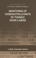 Monitoring of Gaseous Pollutants by Tunable Diode Lasers: Proceedings of the International Symposium Held in Freiburg, F.R.G., 13-14 November 1986