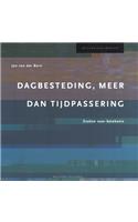 Dagbesteding, Meer Dan Tijdspassering