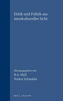 Ethik Und Politik Aus Interkultureller Sicht (Studien Zur Interkulturellen Philosophie / Studies in Intercultural Philosophy / Etudes De Philosophie Interculturelle)
