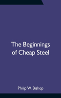 The Beginnings of Cheap Steel