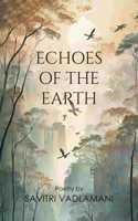 Echoes of the Earth - An ode to the natural world