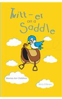 Twitter on a Saddle : Stories for Children