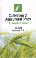 Cultivation of Agricultural Crops A Complete Guide