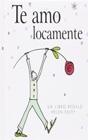 Te amo locamente [Paperback] [Jan 01, 2013] EXLEY HELEN
