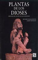 Plantas de los dioses / Plants of the Gods: Origenes del uso de los alucinogenos / Origins of Hallucinogenic Use