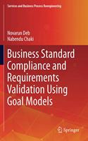 Business Standard Compliance and Requirements Validation Using Goal Models