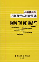 How to Be Happy