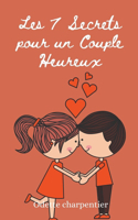 Les 7 Secrets pour un Couple Heureux