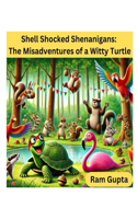Shell Shocked Shenanigans: The Misadventures of a Witty Turtle