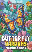 Butterfly Gardens Coloring Book: A Serene Escape in Floral Color Unlock the Colors of Nature's Calm