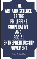 Art and Science of the Philippine Cooperative and Social Entrepreneurship Movement
