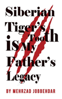 Siberian Tiger's Tooth is My Father's Legacy