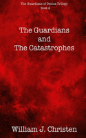 The Guardians and the Catastrophes