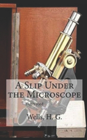 A Slip Under the Microscope Illustrated