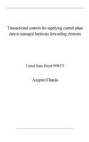 Transactional controls for supplying control plane data to managed hardware forwarding elements