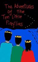 The Adventures of the Ten Little Fireflies