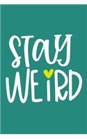 Stay Weird